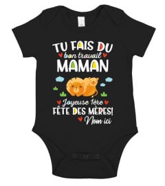 TU FAIS DU BON TRAVAIL MAMAN