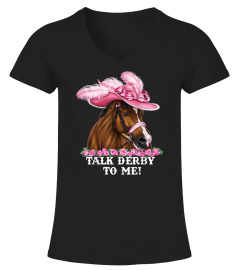 Talk Derby To Me Funny Horse Racing Lover On Derby Day T-Shirt