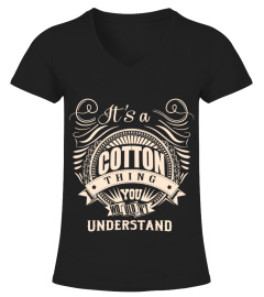 It's a COTTON thing you wouldn't understand