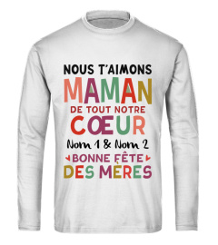 NOUS T'AIMONS MAMAN DE TOUT NOTRE COEUR