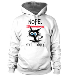 Nope. Not Today Speedway