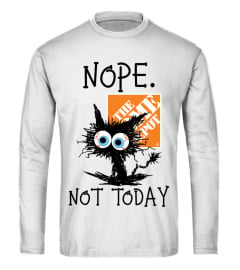 Nope. Not Today Home Depot