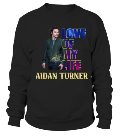 LOVE of my life.aidan turner