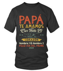 PAPÁ TE AMAMOS CON TO DO EL CORAZÓN