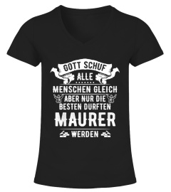 Maurer - Gott schuf alle menschen gleich aber nur die besten durften maurer werden