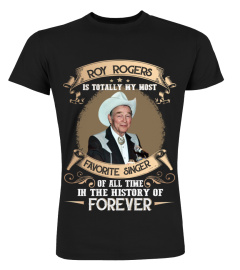 ROY ROGERS IS TOTALLY MY MOST FAVORITE SINGER OF ALL TIME IN THE HISTORY OF FOREVER