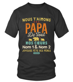 NOUS T'AIMONS PAPA DE TOUT NOS COEURS