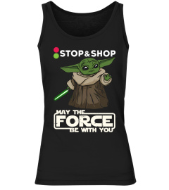 May the force be with you Stop Shop