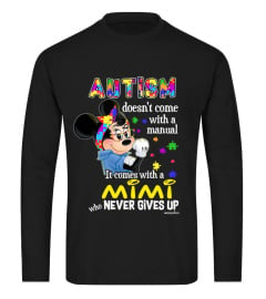 Autism Doesn't Come With A Manual, It Comes With A Mimi - Limited Edition