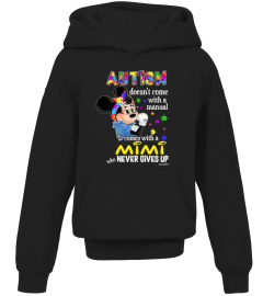 Autism Doesn't Come With A Manual, It Comes With A Mimi - Limited Edition