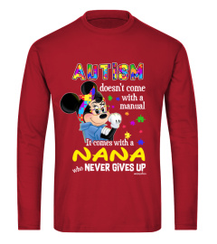 Autism Doesn't Come With A Manual, It Comes With A Nana - Limited Edition