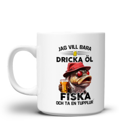 Jag vill bara dricka öl, fiska och ta en tupplur