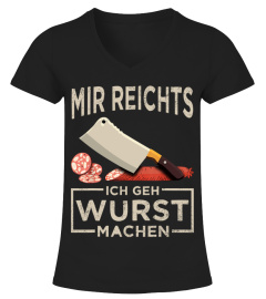 Metzger - Mir reichts ich geh Wurst machen Butcher Fleischer