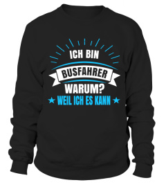 Busfahrer - Warum Ich Busfahrer Bin Weil Ich Es Kann T-Shirt