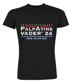 Palpatine Vader 2024 Join Us Or Die