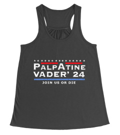 Palpatine Vader 2024 Join Us Or Die