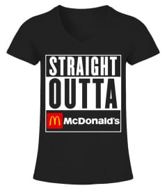 STRAIGHT OUTTA MCDONALD'S