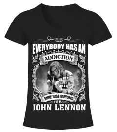 EVERYBODY HAS AN ADDICTION MINE JUST HAPPENS TO BE JOHN LENNON