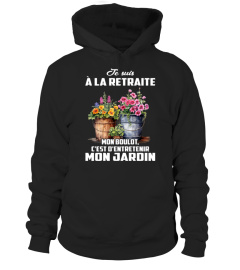 Mon jardin, Je suis à la retraite