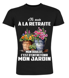 Mon jardin, Je suis à la retraite