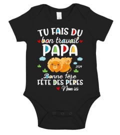 TU FAIS DU BON TRAVAIL PAPA