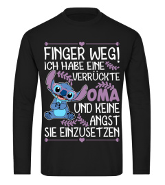 FINGER WEG ICH HABE EINE VERRUCKTE OMA UND KEINE ANGST SIE EINZUSETZEN - STITCH