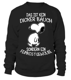 DAS IST KEIN DICKER BAUCH SONDERN EIN FEINKOS GEWOLBE - SNOOPY