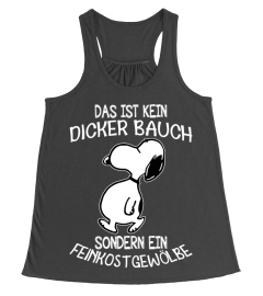 DAS IST KEIN DICKER BAUCH SONDERN EIN FEINKOS GEWOLBE - SNOOPY