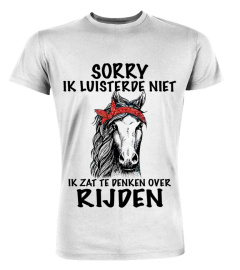 Paard, Sorry Ik luisterde niet Ik zat te denken over rijden.