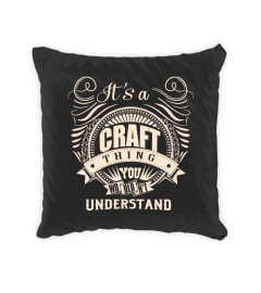 It's a CRAFT thing you wouldn't understand