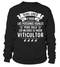 Viticultor - Dios creó a todas las personas iguales pero solo los mejores se hacen Viticultor