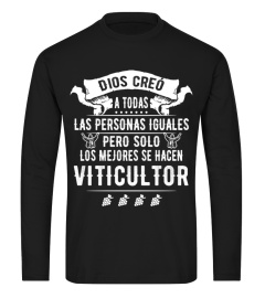 Viticultor - Dios creó a todas las personas iguales pero solo los mejores se hacen Viticultor