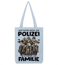 Biker, Wir rufen Nicht die  Polizei  wir rufen die  Familie