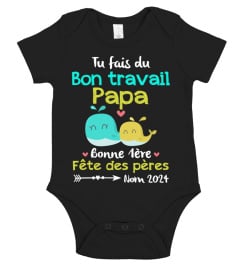 TU FAIS DU BON TRAVAIL PAPA