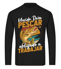 Regalos Divertidos Pescador Fishing Nacido Para Pescar Camiseta