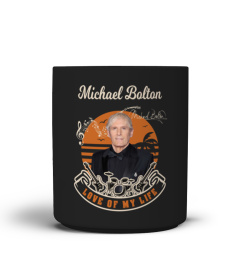 Love My Life Michael Bolton