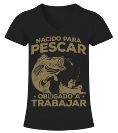 Pescador Fishing Pesca Divertido Nacido Para Pescar Camiseta