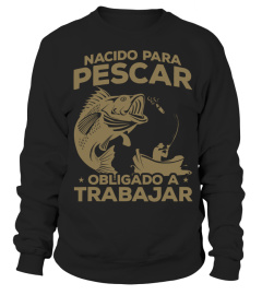 Pescador Fishing Pesca Divertido Nacido Para Pescar Camiseta