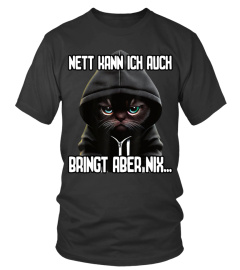 Spruch Katze Geschenk I Nett kann ich auch bringt aber nix Kurzarm