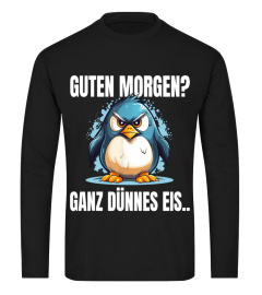 Guten Morgen Ganz Dünnes Eis Spruch Pinguin Pinguine