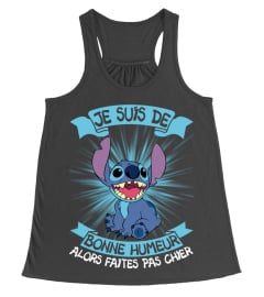 JE SUIS DE BONNE HUMEUR ALORS FAITES PAS CHIER - STITCH