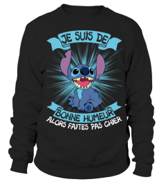 JE SUIS DE BONNE HUMEUR ALORS FAITES PAS CHIER - STITCH