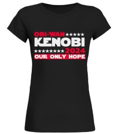 Political T-shirt, Obi-Wan Kenobi 2024, Our Only Hope