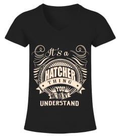 It's a HATCHER thing you wouldn't understand