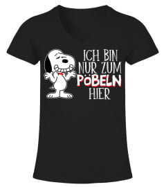 ICH BIN NUR ZUM POBELN HIER - SNOOPY