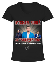 MICHAEL BUBLE 30TH ANNIVERSARY