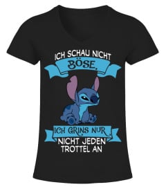 ICH SCHAU NICGHT BOSE ICH GRINS NUR NICHT JEDEN TROTTEL AN - STITCH