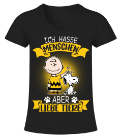 ICH HASSE MENSCHEN ABER LIEBE TIERE -SNOOPY