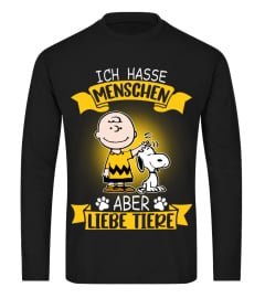 ICH HASSE MENSCHEN ABER LIEBE TIERE -SNOOPY