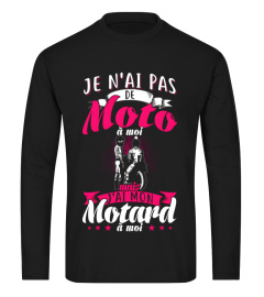 JE N'AI PAS DE MOTO À MOI MAIS J'AI MON PROPRE MOTARD